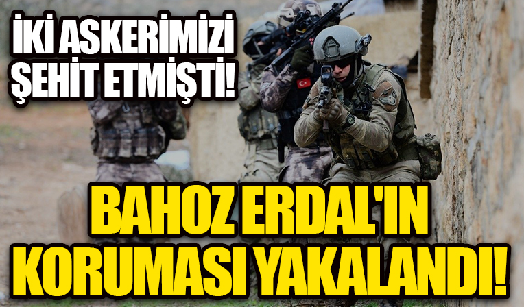 İki askerimizi şehit etmişti! Bahoz Erdal'ın koruması 'Memed Amed' kod adlı terörist yakalandı