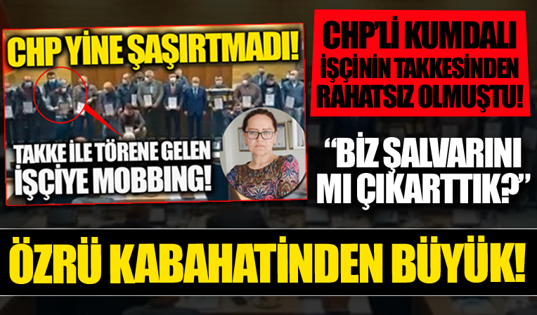 CHP’li meclis üyesinin takkesinden rahatsız olduğu işçi konuştu: Benim şerefimdir