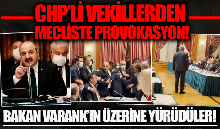 CHP'li vekillerden mecliste provokasyon! CHP'liler Bakan Varank'ın üzerine yürüdü