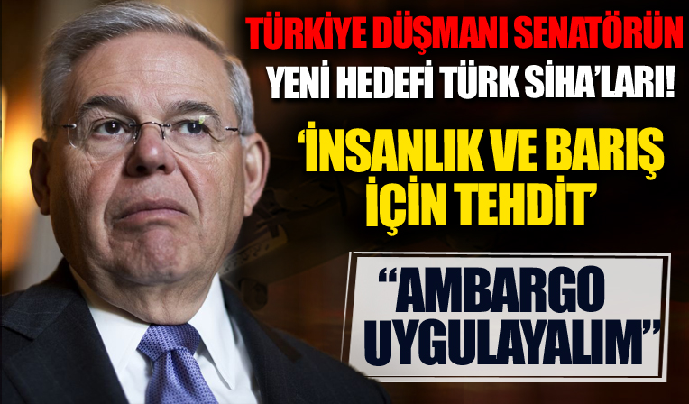 Türkiye düşmanı senatörden yeni skandal: Türk SİHA'ları barış ve insan hakları için tehdit