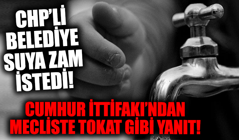 Adana'da su zammı Cumhur İttifakı tarafından reddedildi!
