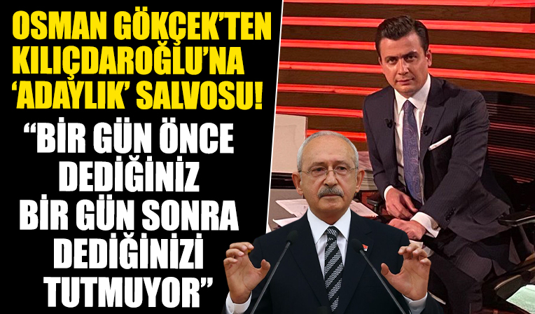 Osman Gökçek'ten Kılıçdaroğlu'na adaylık salvosu! 'Bir gün önce dediğiniz bir gün sonra dediğinizi tutmuyor'