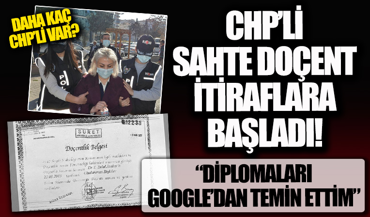 CHP'li sahte doçent Zulâl Atalay Laçin’in itirafları ortaya çıktı: Diplomaları Google’dan temin ettim