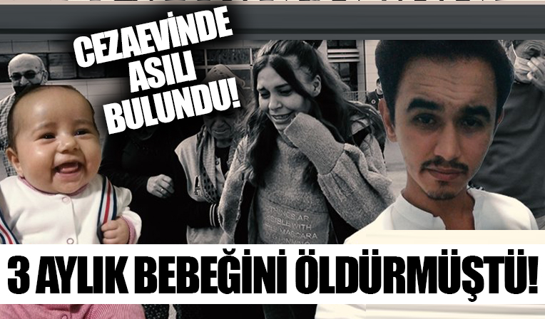 3 aylik elif ada bebegi doverek oldurmustu o baba cezaevinde asili halde bulundu