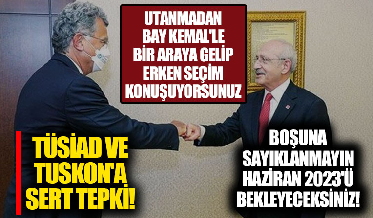 Başkan Erdoğan'dan TÜSİAD'a erken seçim tepkisi: Boşuna sayıklamayın, bunlar rüya