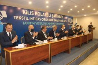 Kilis'te Tekstil Ihtisas Organize Sanayi Bölgesi'nin Lansmani Yapildi