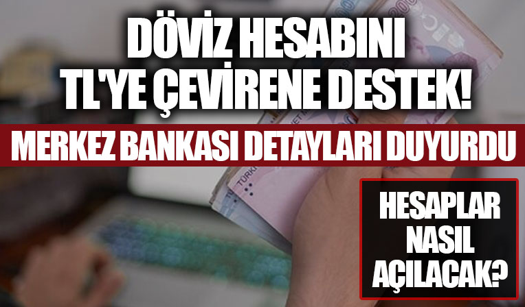 Merkez Bankası'ndan destek açıklaması! Döviz hesabına destek nasıl verilecek?