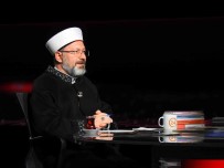 Diyanet Isleri Baskani Erbas, 'Arafta Sorular'in Konugu Oldu