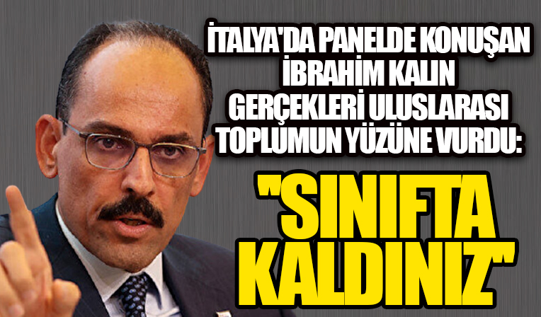 Cumhurbaşkanlığı Sözcüsü Kalın: Uluslararası toplum mülteci krizinde sınıfta kaldı