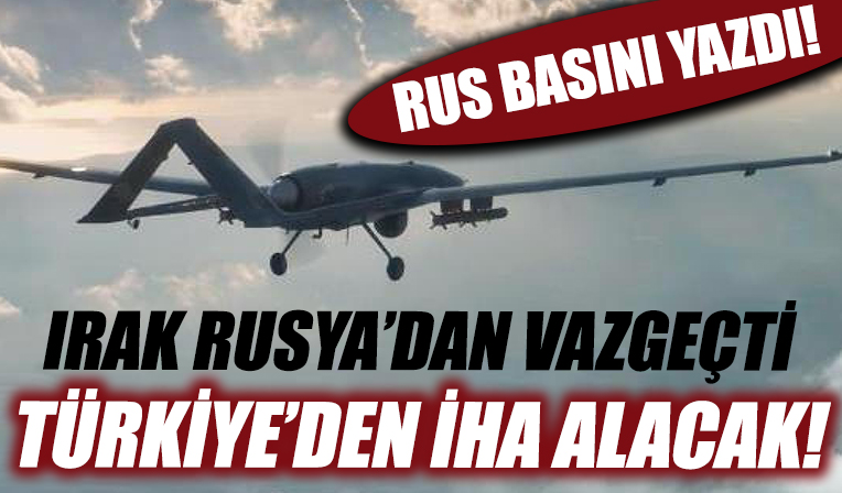 Rusya basını yazdı: Irak, Rus savaş uçağından vazgeçti! Türkiye'den İHA alacak!