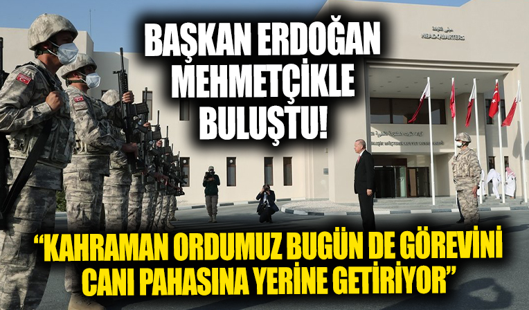 Cumhurbaşkanı Erdoğan Katar'da Mehmetçik'e seslendi!
