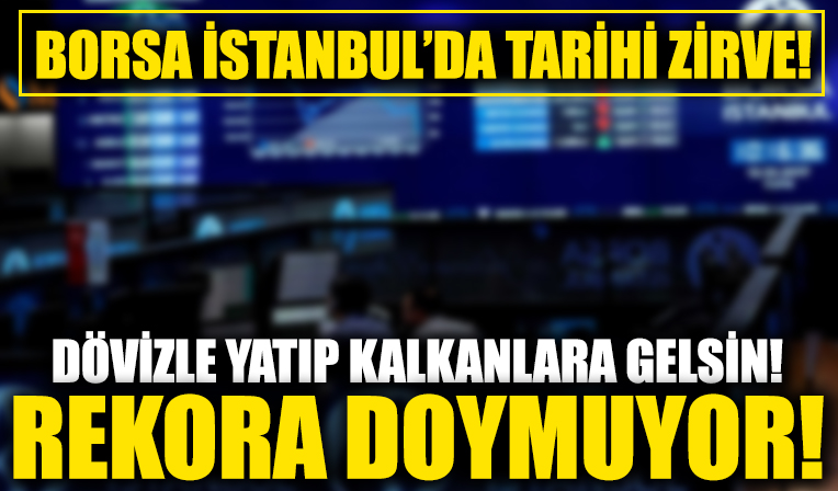 Borsa İstanbul'da tarihi rekor!