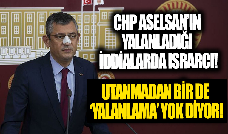 CHP yalanlanan 'ASELSAN BAE'ye satılacak' iddiasında ısrarcı: Şu ana kadar bir yalanlama olmadı