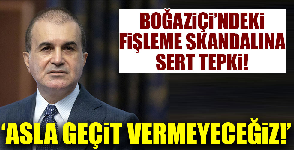 Boğaziçi'ndeki fişleme skandalına AK Parti'den çok sert tepki!