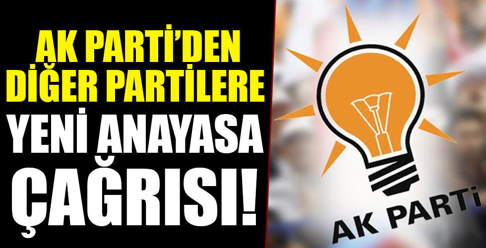 AK Parti'den muhalefete yeni anayasa çağrısı