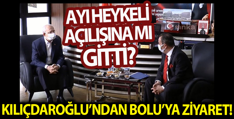 Kılıçdaroğlu'dan Bolu Belediyesi'ne ziyaret