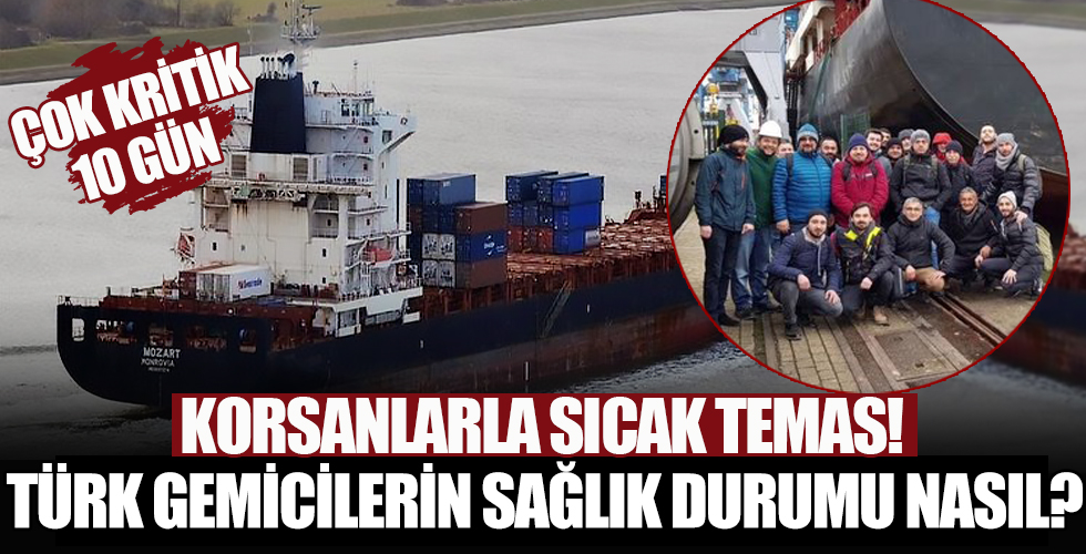 Korsanlarla sıcak temas! Kritik 10 gün! Pazarlıklar sürüyor...