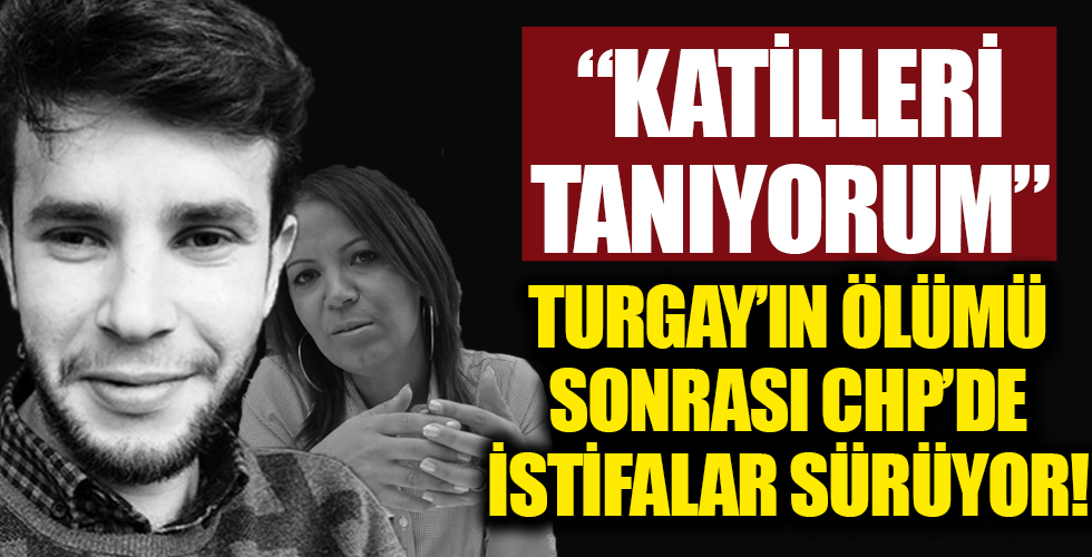 Tugay Adak’ın ölümü sonrası CHP'de istifalar sürüyor: Katilleri tanıyorum