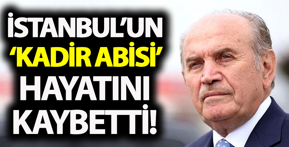 Eski İBB Başkanı Kadir Topbaş hayatını kaybetti!