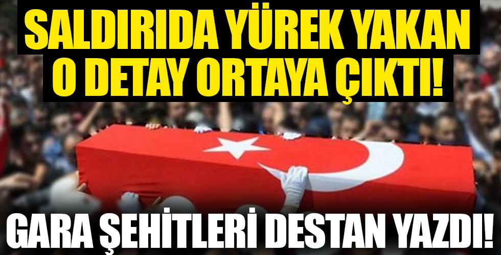 Kahraman Gara şehitleri destan yazdı!