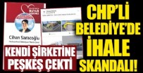 CHP'li Belediyei'de ihale skandalı! Kendi şirketine peşkeş çekti