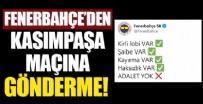 GALATASARAY - Fenerbahçe, Galatasaray maçının ardından paylaşımda bulundu