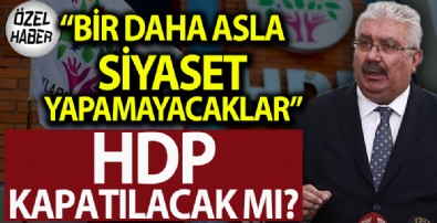 HDP kapatılacak mı? Bir daha asla siyaset yapamayacaklar!