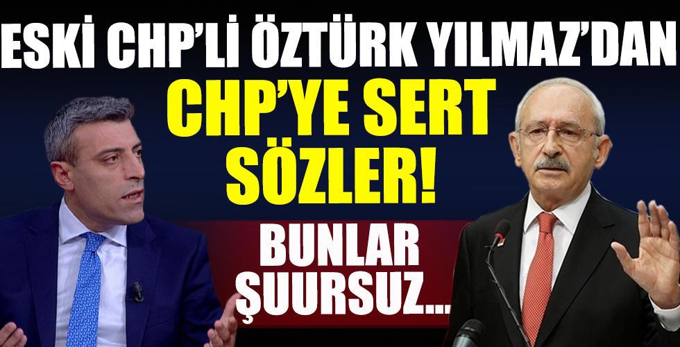 Öztürk Yılmaz’dan CHP’ye ağır eleştiriler: Bunlar şuursuz siyasette gidecekleri yer cehennemdir.