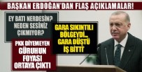 YUNUS EMRE - Cumhurbaşkanı Erdoğan'dan flaş açıklamalar... 'Gara sıkıntılı bölgeydi, Gara düştü, iş bitti'