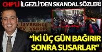 BATTAL İLGEZDI - CHP'li Battal İlgezdi'den skandal sözler: İki üç gün bağırır sonra susarlar