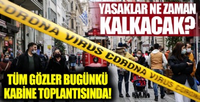 Hafta sonu yasağı kalkacak mı? Tedbirler esnetilecek mi? Gözler 17 Şubat Kabine toplantısından çıkacak kararda