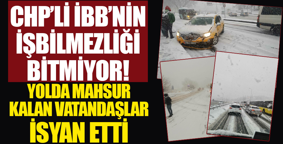 İstanbul felç oldu: Yollarda mahsur kalan vatandaşlar isyan etti