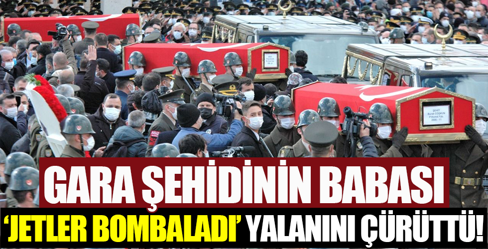 Oğlunun cenazesini yıkayan Gara şehidinin babası 'jetler bombaladı' yalanını çürüttü