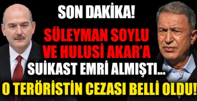 Süleyman Soylu ve Hulusi Akar'a suikast talimatı almıştı! İşte Sonay Bakar isimli teröristin cezası