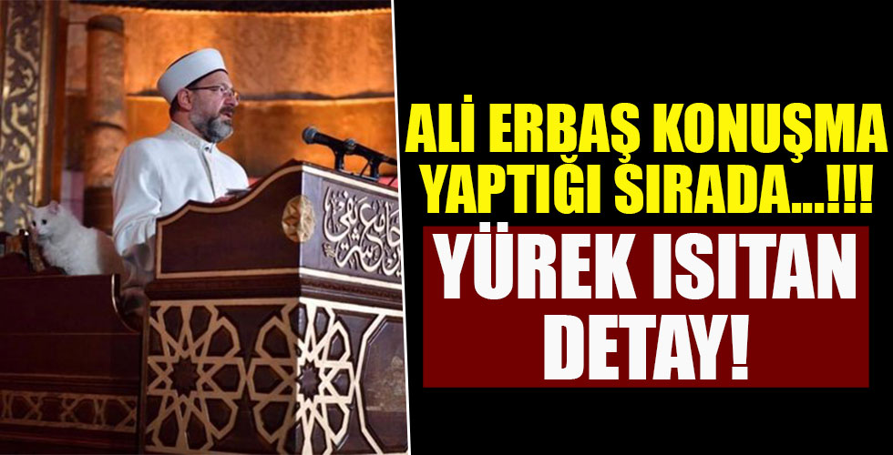 Diyanet İşleri Başkanı Ali Erbaş'ın konuşmasında yürek ısıtan detay!.