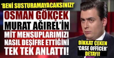 Osman Gökçek: 'Beni susturamayacaksınız!' deyip açıkladı: Murat Ağırel, MİT mensuplarımızı nasıl ifşa etti!