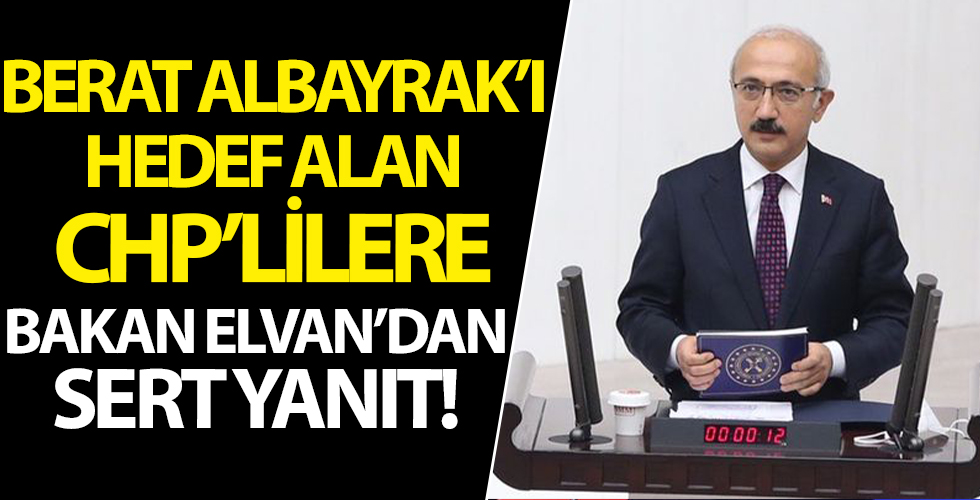 Bakan Elvan'dan, Berat Albayrak'ı hedef alan CHP'ye tepki: Haksız ve seviyesiz söylemler