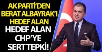 ÖMER ÇELİK - Ömer Çelik'ten, Berat Albayrak'ı hedef alan CHP'ye tepki