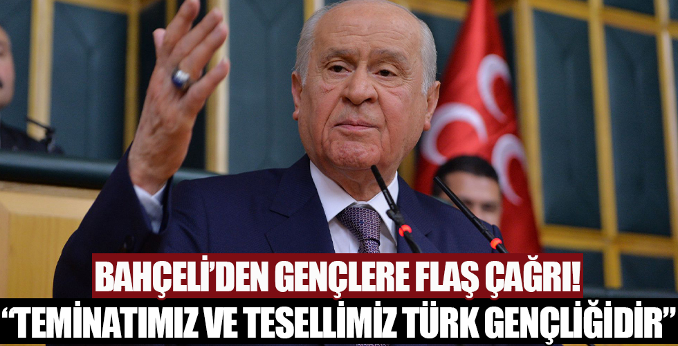 Devlet Bahçeli'den önemli açıklamalar