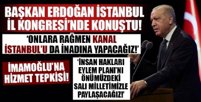 Başkan Erdoğan'dan Ak Parti İstanbul 7. Olağan İl Kongresi'nde önemli açıklamalar!