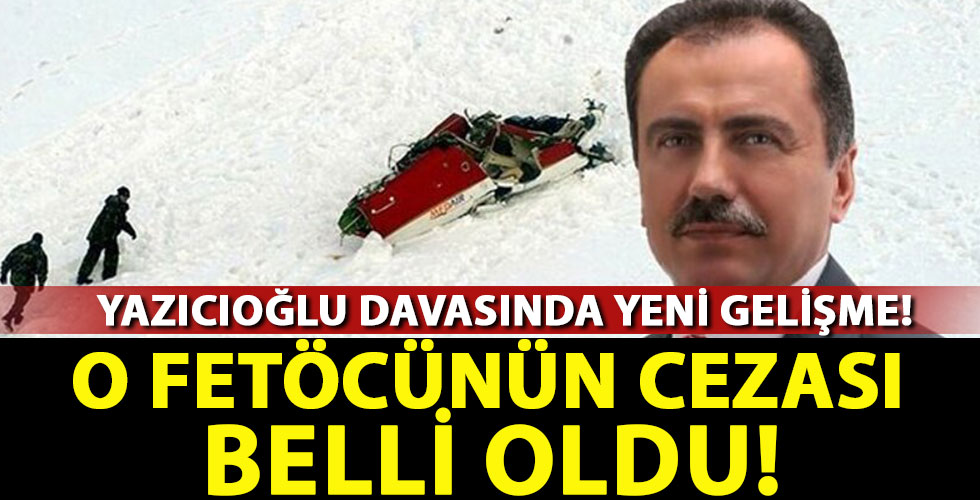 Yazıcıoğlu suikasti davasında yargılanan FETÖ'cünün cezası onandı!