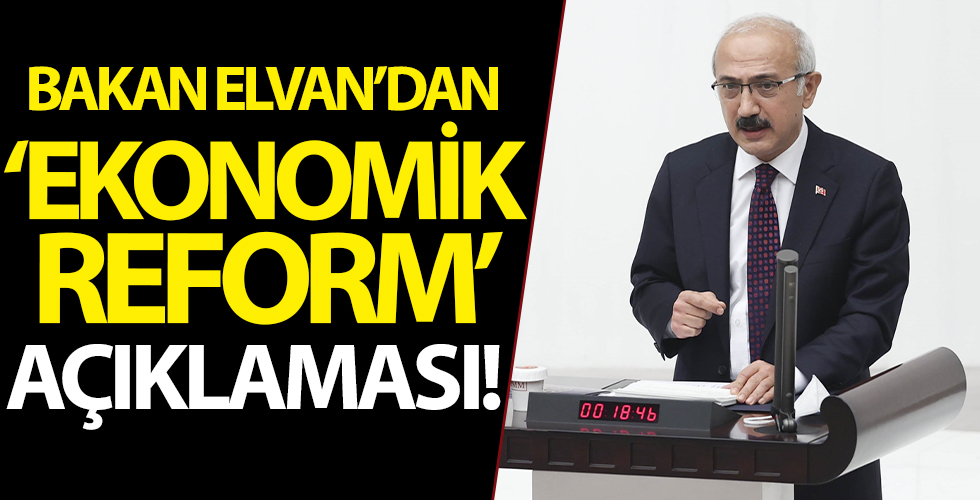 Bakan Elvan'dan 'Ekonomik reform' açıklaması