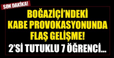 Boğaziçi Üniversitesi'ndeki Kabe provokasyonunda flaş gelişme!
