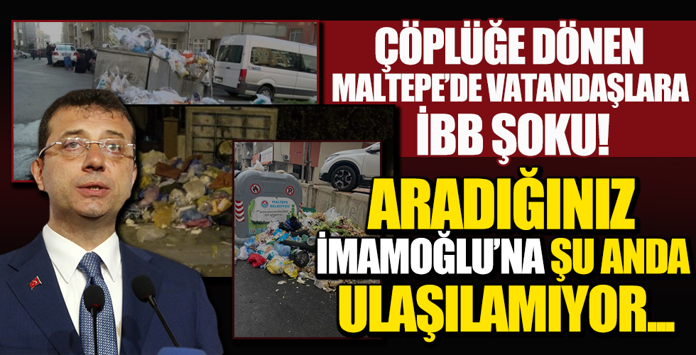 Çöp dağlarının oluştuğu Maltepe'deki vatandaşlara İBB şoku!