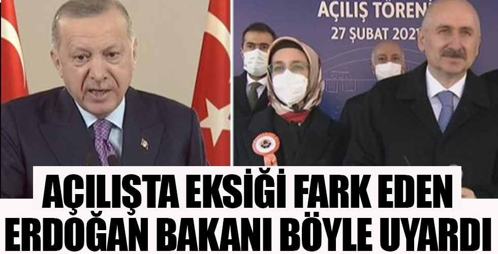 Cumhurbaşkanı Erdoğan, Bakan Karaismailoğlu'nu uyardı