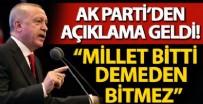 AK Parti Sözcüsü Çelik: 'Millete dayanan yenilmez. Millet bitti demeden bitmez'