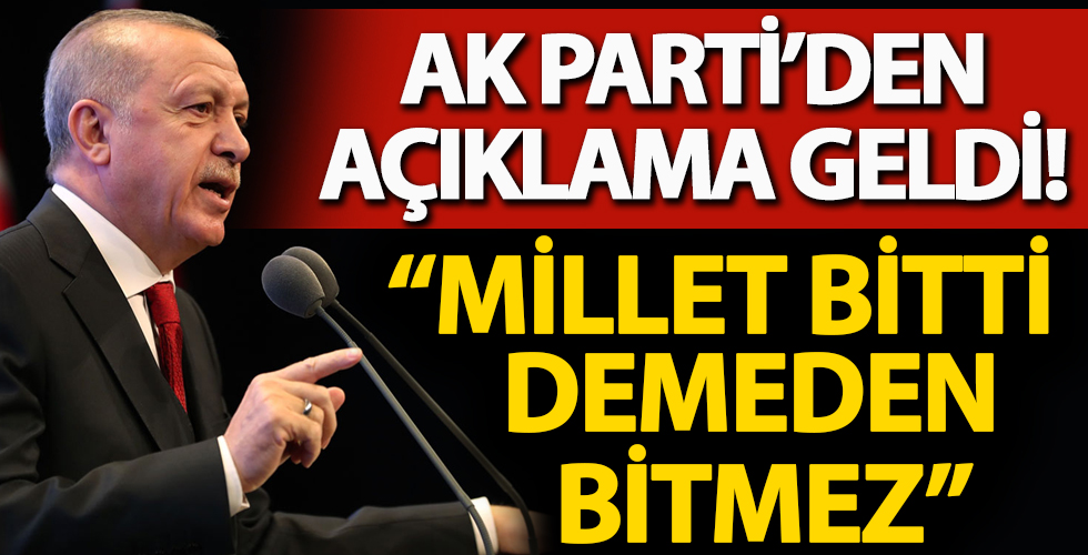 AK Parti Sözcüsü Çelik: 'Millete dayanan yenilmez. Millet bitti demeden bitmez'