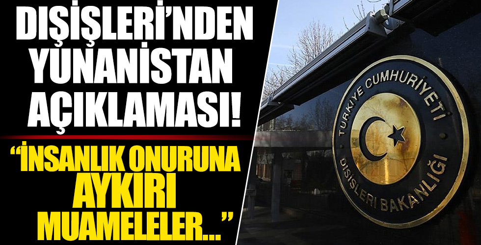 Dışişleri Bakanlığı'ndan 'Yunanistan' açıklaması