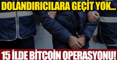 Düğmeye basıldı... 15 ilde Bitcoin operasyonu!