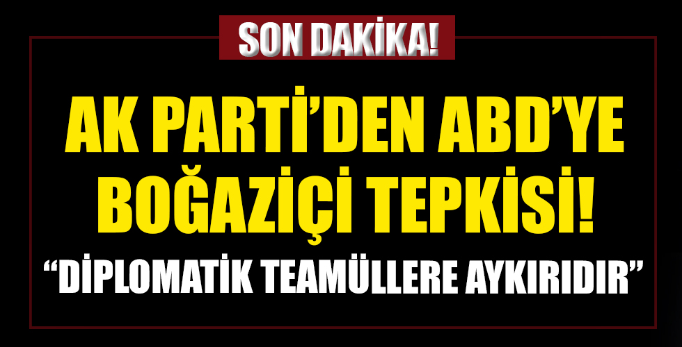 Batı'nın 'Boğaziçi' üzerinden demokrasi dersi vermeye kalkışmasına Türkiye'den peş peşe tepkiler